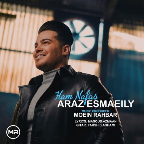 دانلود آهنگ هم نفس آراز اسماعیلی